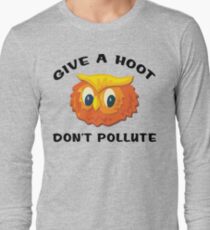 Earth Day "Give A Hoot Don't Pollute" Long Sleeve T-Shirt