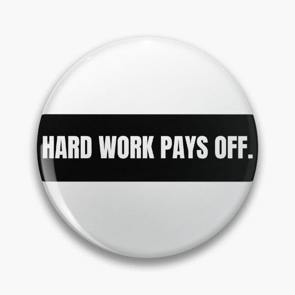 Item preview, hard work pays off.  designed and sold by cgrimpo.