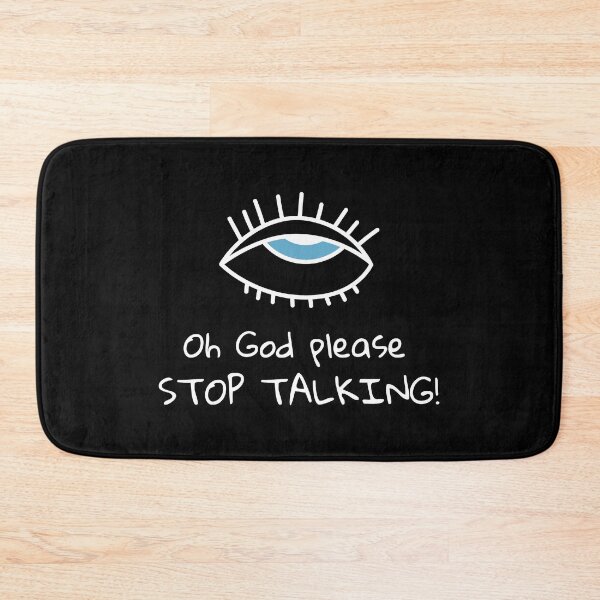Item preview, Oh God please, STOP TALKING! designed and sold by kindxinn.