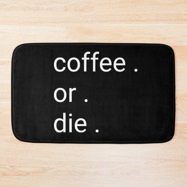 Artikelvorschau, Kaffee oder Sterben entworfen und verkauft von AJ505.