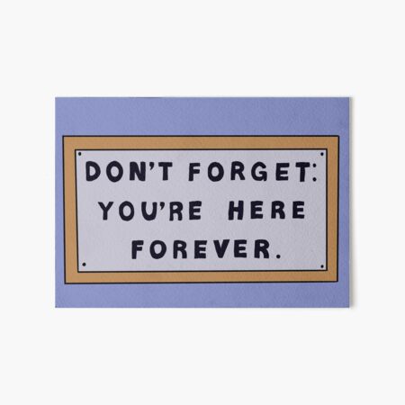 Item preview, Don’t Forget You’re Here Forever Simpsons sign designed and sold by thebcarts.