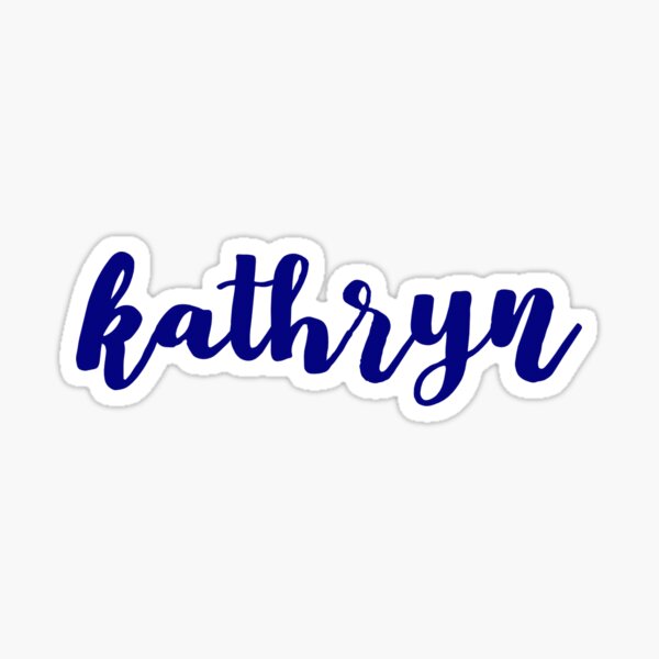 Kathryn Name Gifts & Merchandise | Redbubble