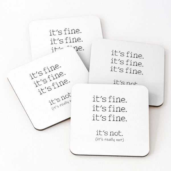 Item preview, It's fine it's not fine funny quote designed and sold by Prerana Jain.