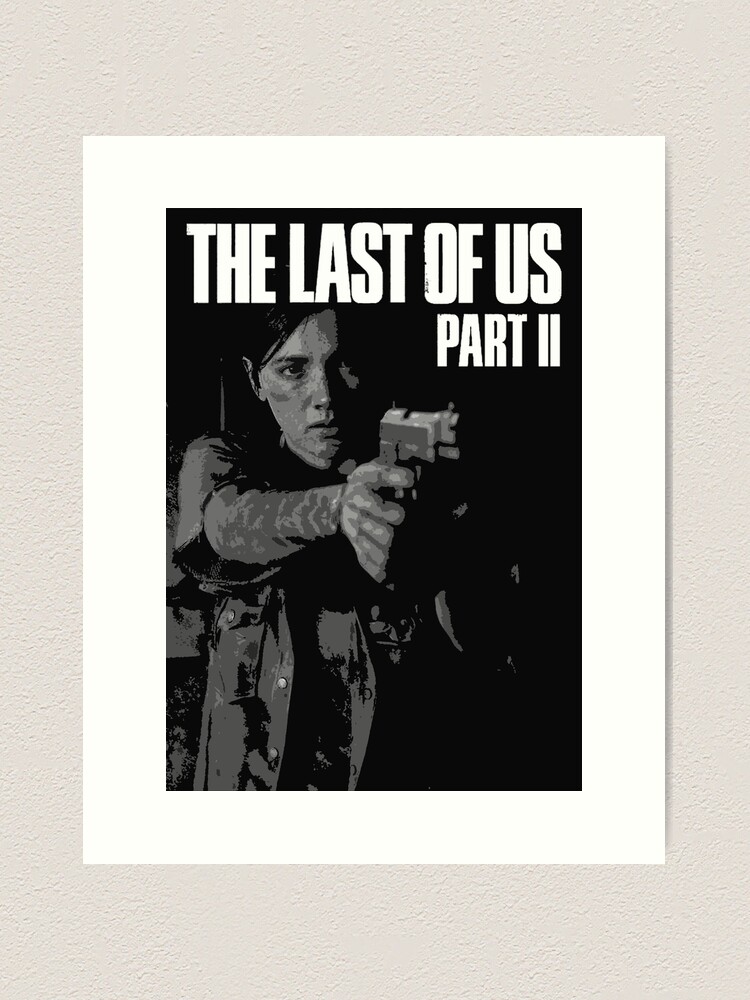 Ellie Art High Quality Prints The Last of Us Part II Poster 