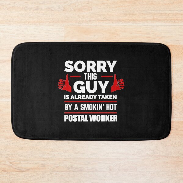 Item preview, Sorry Guy Already taken by hot Postal Worker Mailmen designed and sold by losttribe.