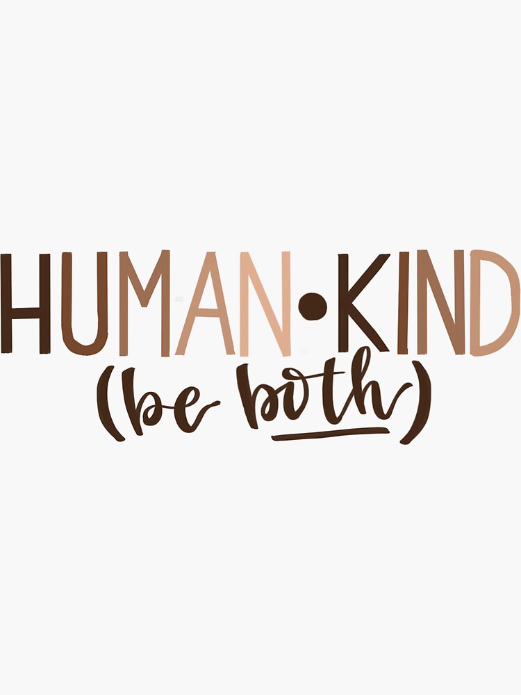 human-kind-be-both-sticker-for-sale-by-eled-espresso-redbubble