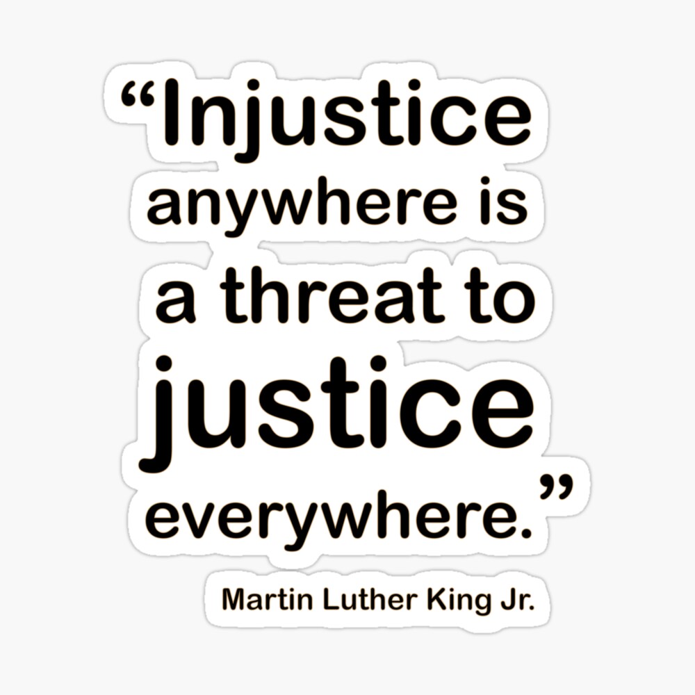 Martin Luther King Citation Injustice Anywhere Is Treat To Justice Everywhere Poster By Samyan Redbubble