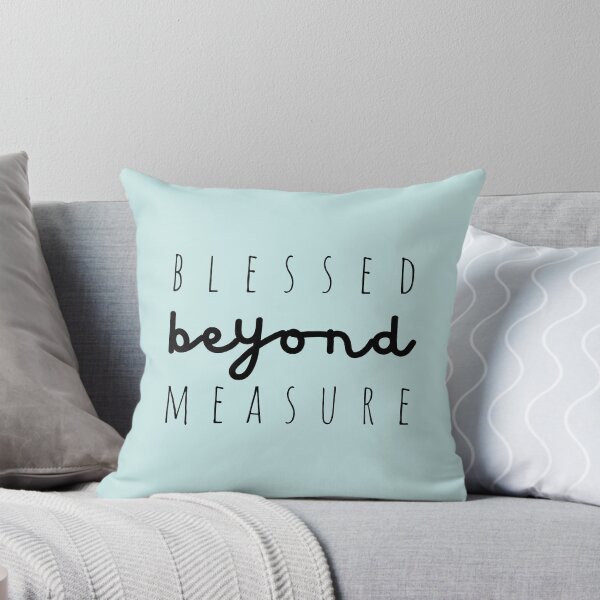 Item preview, blessed beyond measure designed and sold by cgrimpo.