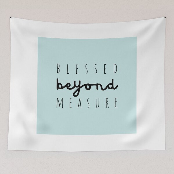 Item preview, blessed beyond measure designed and sold by cgrimpo.