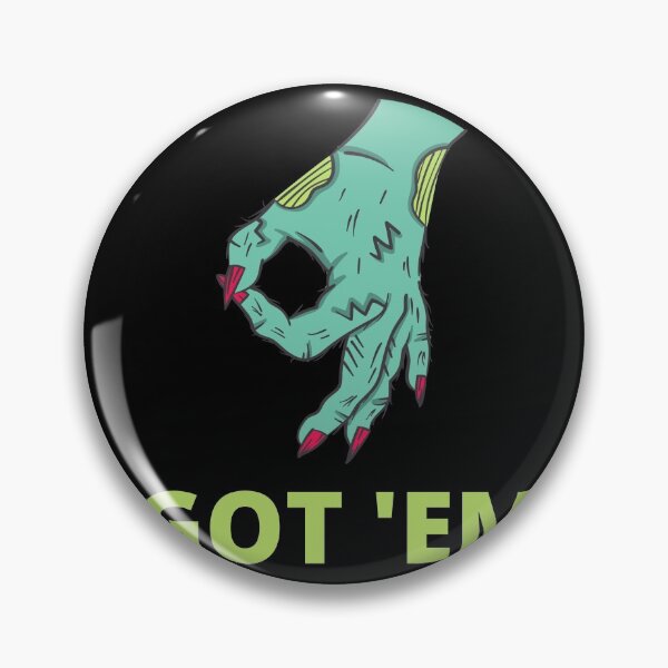 Item preview, "got 'em" zombie hand graphic designed and sold by campfiredesigns.