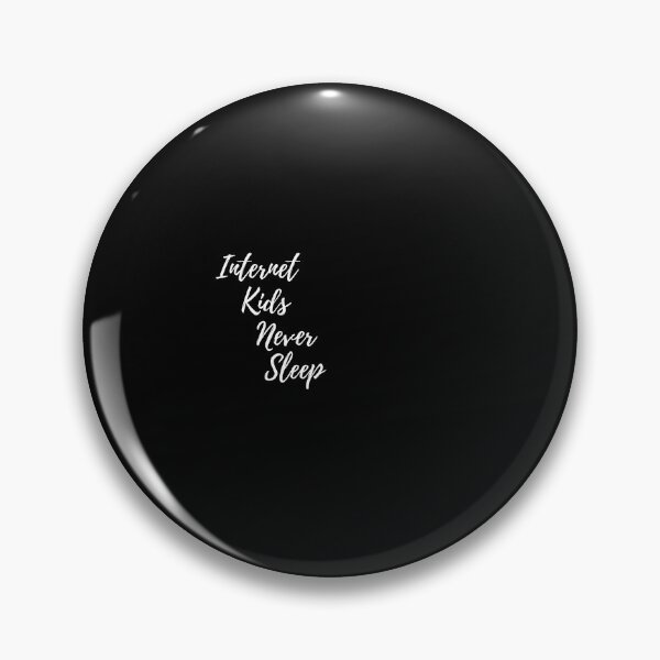 Item preview, Gift for kids : internet kids never sleep designed and sold by Designs That Speak ✨.