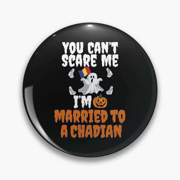 Item preview, Can't scare me I'm Married to a Chadian Halloween Chad designed and sold by losttribe.