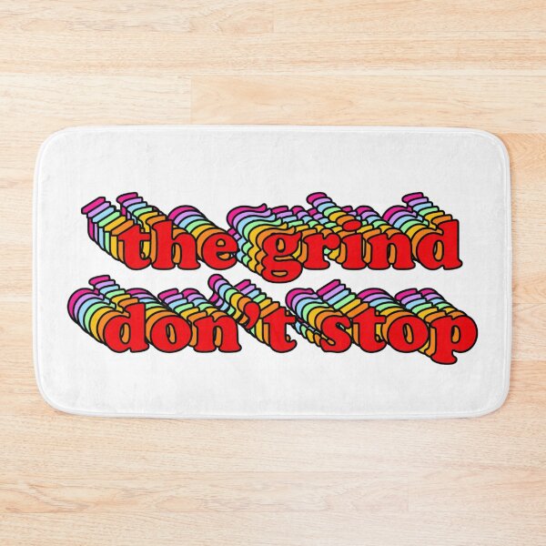 Item preview, The grind don't stop designed and sold by elizabethlumbis.