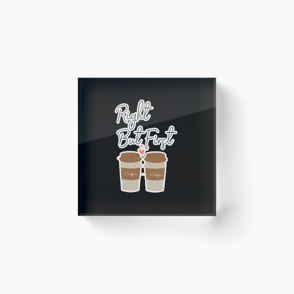 Item preview, Right but first coffee:funny coffee,funny vinyl, coffee,coffee addict,coffee decal,but first coffee, coffee  lover designed and sold by hanaa01.