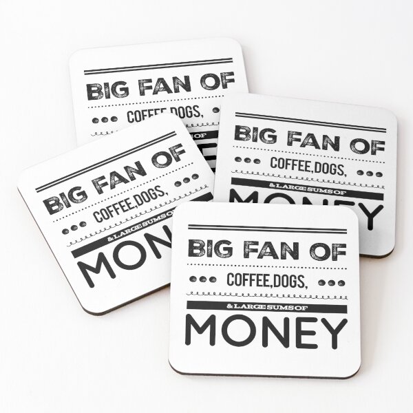 Item preview, Big Fan Of Coffee, Dogs, & Large Sums Of Money designed and sold by OfferHeat.