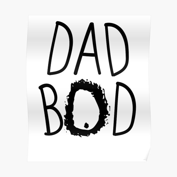 Dad Bod Funny Father Dad Bod Poster