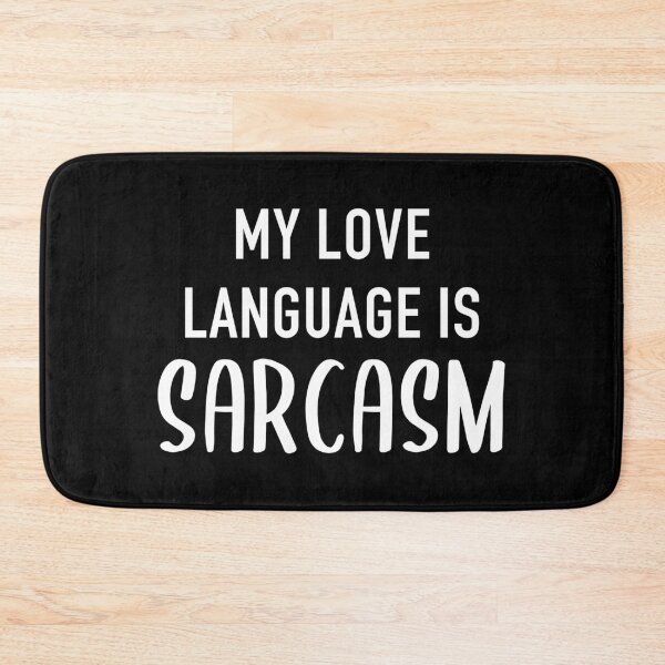 Item preview, My Love Language Is Sarcasm (Black) designed and sold by quoteedesigns.