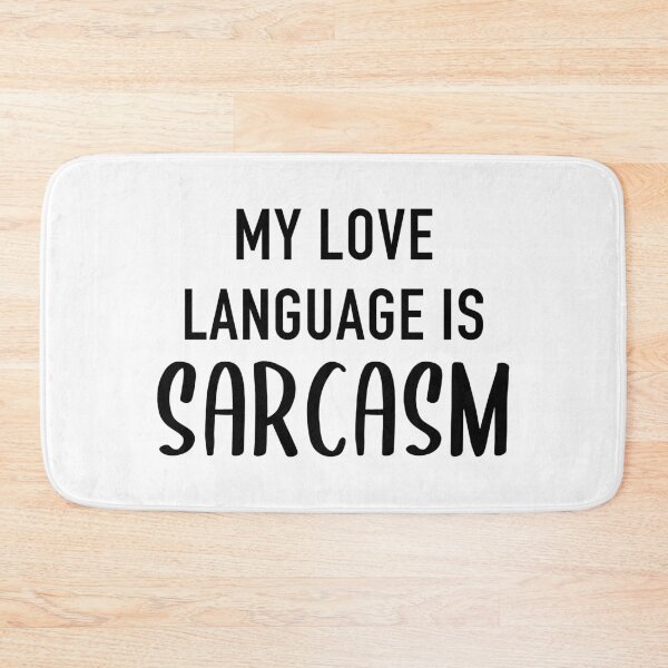 Item preview, My Love Language Is Sarcasm designed and sold by quoteedesigns.
