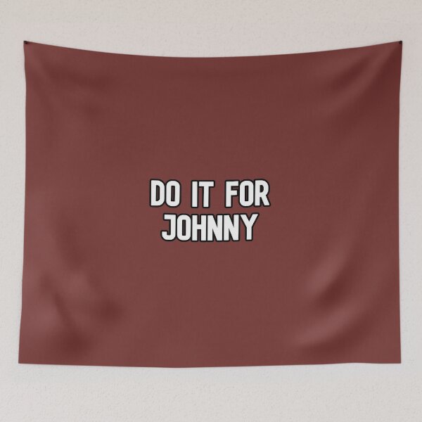 Item preview, Do It For Johnny designed and sold by amandacrocco.