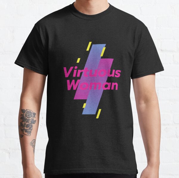 Virtuous Woman Classic T-Shirt