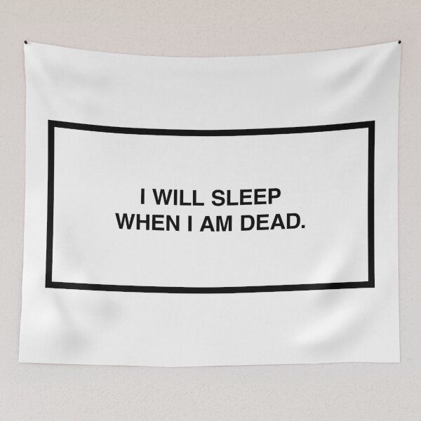 Artikelvorschau, I will sleep when I am dead. entworfen und verkauft von lumographica.