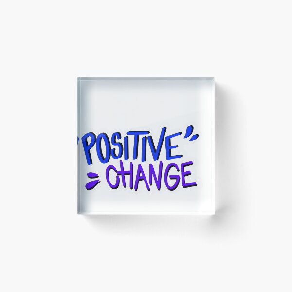 Item preview, Positive Change designed and sold by Katelyn Van Praet.
