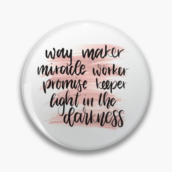 Waymaker Pin