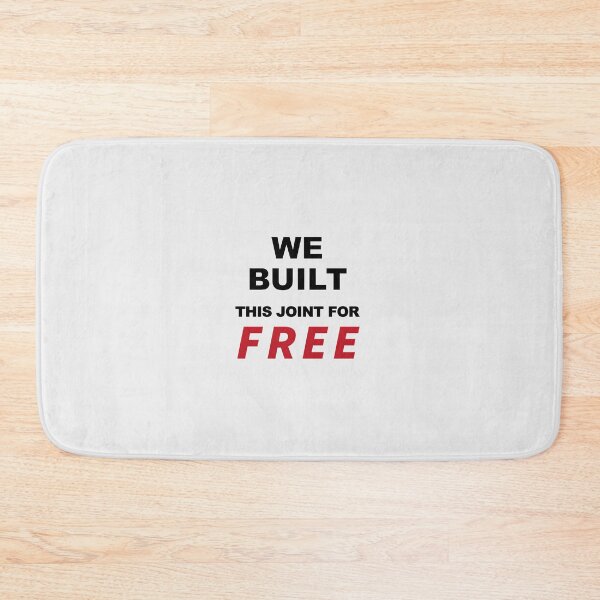 Item preview, We built this joint for free,we built this joint for free designed and sold by Souna's  Store.