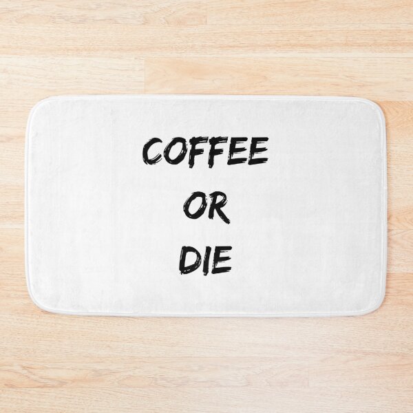 Item preview, coffee or die designed and sold by Jeangel97.