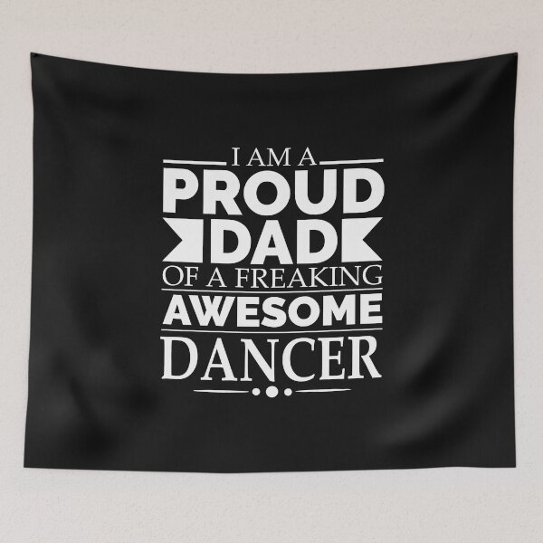Item preview, Proud Dad of an awesome Dancer designed and sold by losttribe.