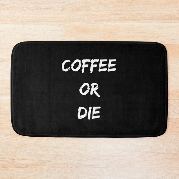 Item preview, coffee or die designed and sold by Jeangel97.
