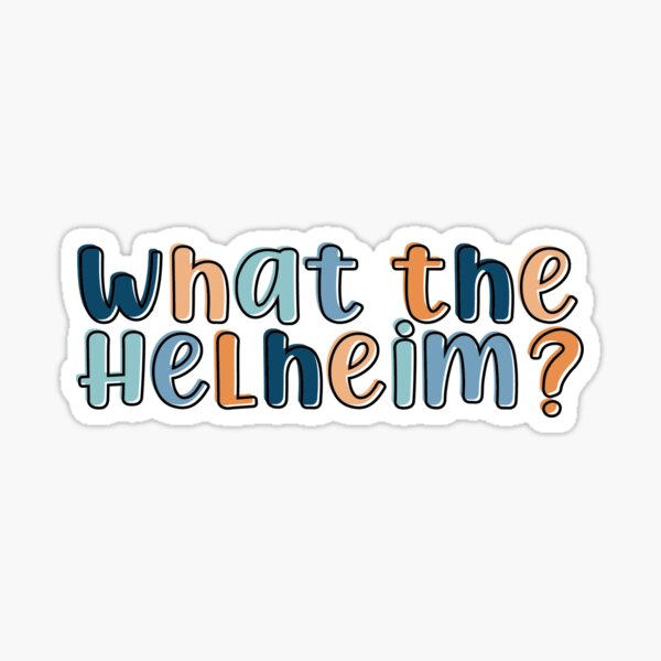 What the Helheim? Sticker