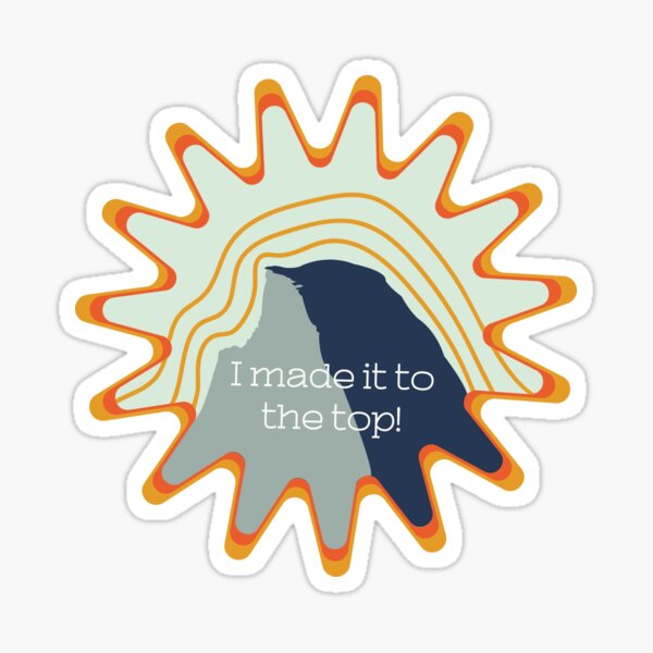 "I made it to the top" Half Dome sticker Sticker
