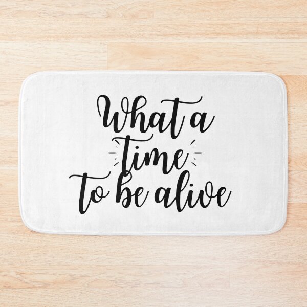 Item preview, What a time to be alive - Calligraphy quote designed and sold by KarolinaPaz.