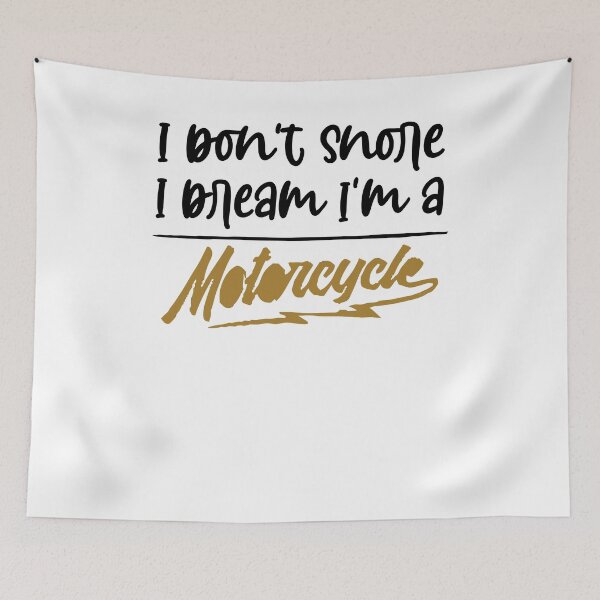 Item preview, I Don't Snore I Dream I'm a Motorcycle designed and sold by Noussairox.