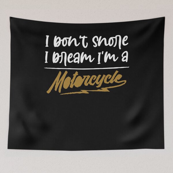 Item preview, I Don't Snore I Dream I'm a Motorcycle designed and sold by Noussairox.