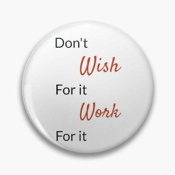 Item preview, don't wish for it work  for it , always work hard designed and sold by ihsanestore01.
