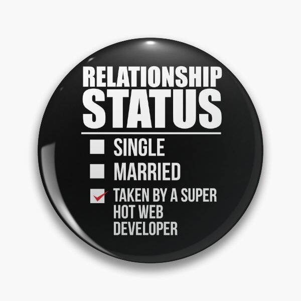 Item preview, Relationship status taken by super hot Web developer Valentine's Day designed and sold by losttribe.