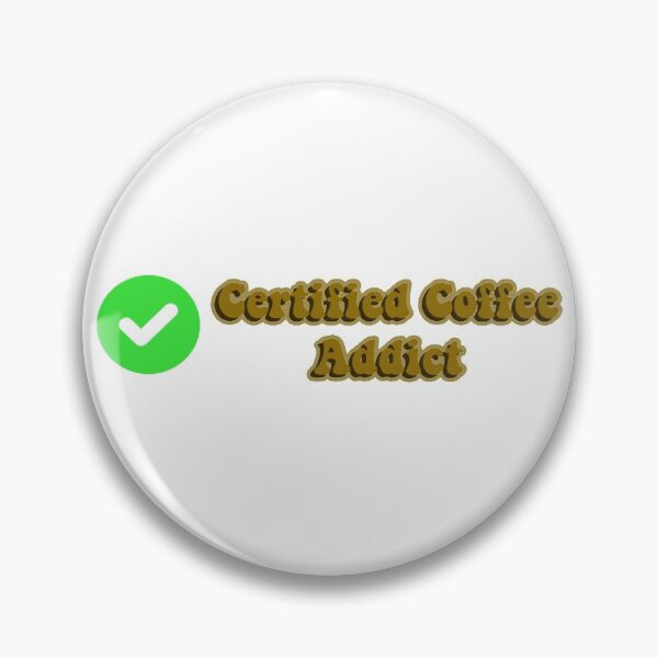 Item preview, certified coffee addict  designed and sold by ayehailey1.