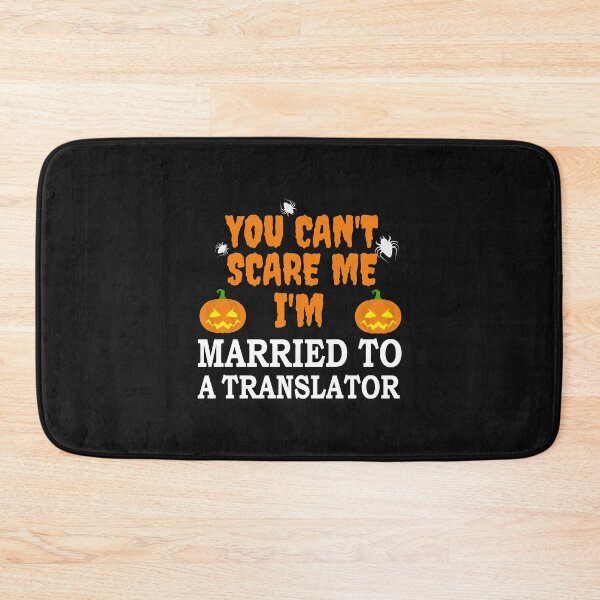 Item preview, Can't scare me I'm Married to a Translator Halloween designed and sold by losttribe.