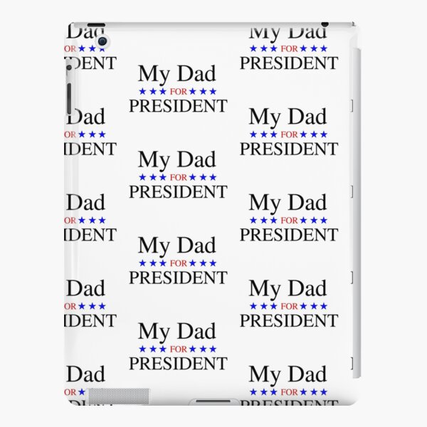 My Dad for President iPad Snap Case