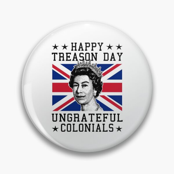 Item preview, Happy Treason Day Ungrateful Colonials designed and sold by T-shirt For You.