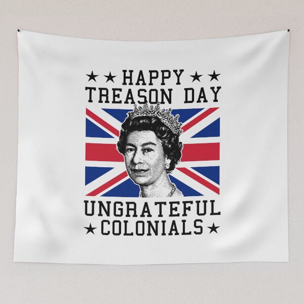 Item preview, Happy Treason Day Ungrateful Colonials designed and sold by T-shirt For You.