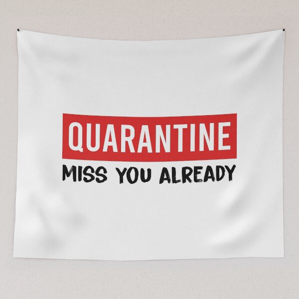 Item preview, Quarantine - Miss you already designed and sold by crismk.