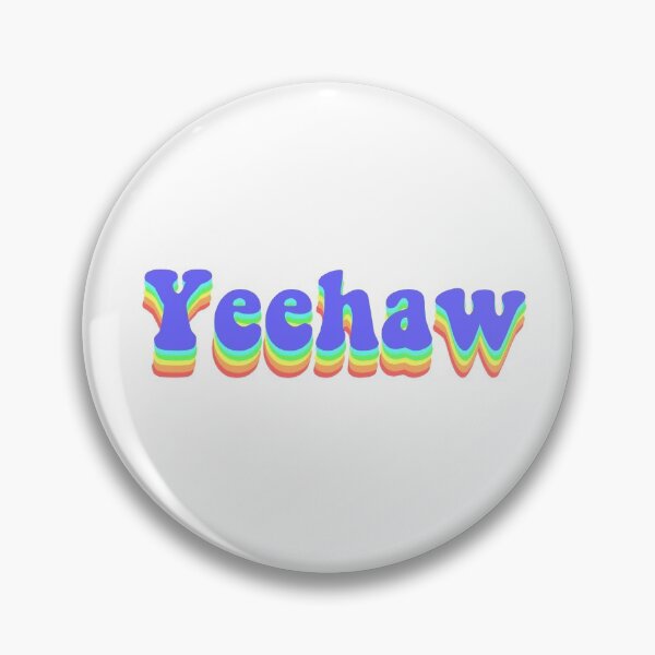 Item preview, Yeehaw quote designed and sold by Zoe Allyn.
