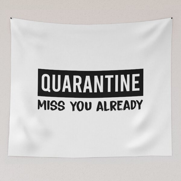 Item preview, Quarantine - Miss you already - Black version designed and sold by crismk.