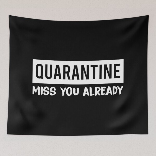 Item preview, Quarantine - Miss you already - White version designed and sold by crismk.