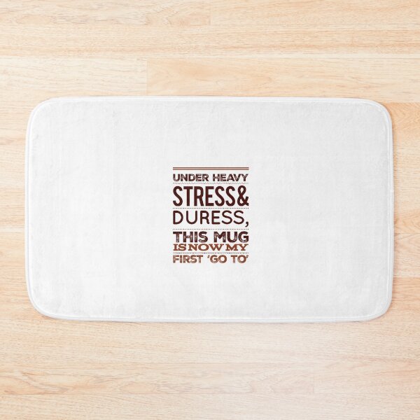 Item preview, Under Heavy Stress & Duress, This Mug Is Now My First 'Go To' designed and sold by OfferHeat.