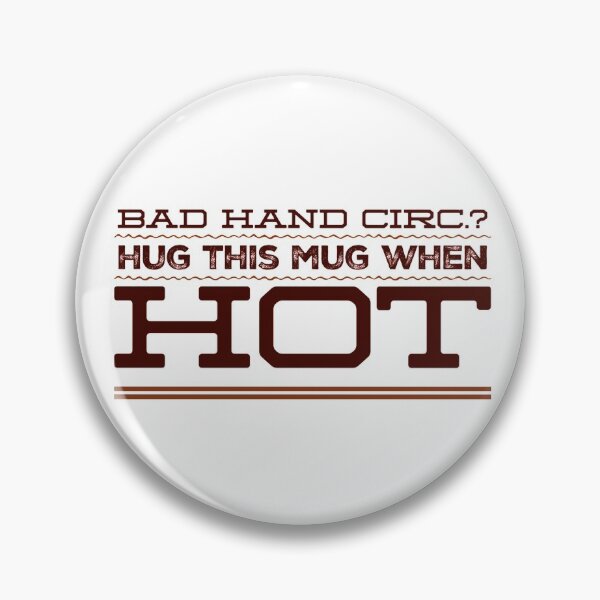 Item preview, Bad Hand Circ.?  Hug This Mug When Hot designed and sold by OfferHeat.