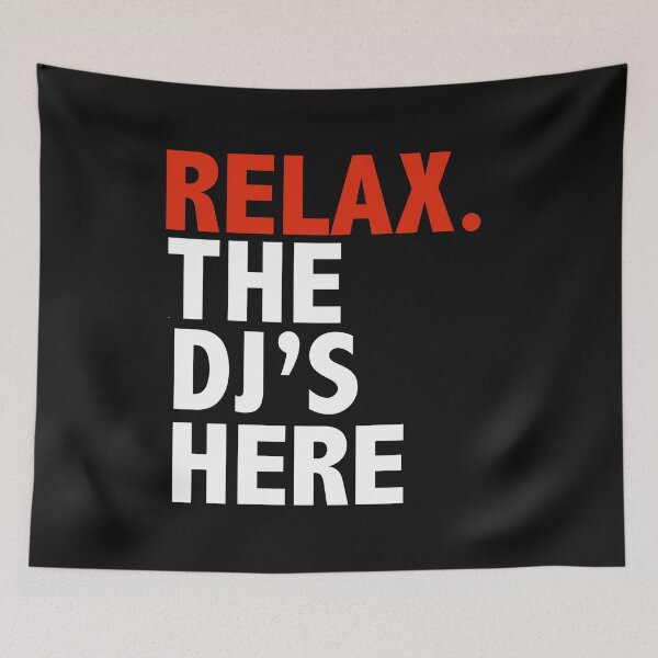 Item preview, Relax the DJ's Here Disc Jockey Turntable Music designed and sold by losttribe.